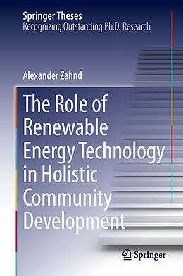 Livre Relié The Role of Renewable Energy Technology in Holistic Community Development de Alexander Zahnd