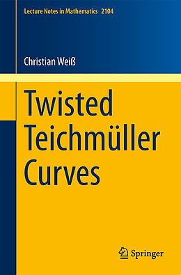Kartonierter Einband Twisted Teichmüller Curves von Christian Weiß