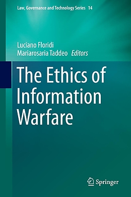 eBook (pdf) The Ethics of Information Warfare de Luciano Floridi, Mariarosaria Taddeo