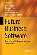 E-Book (pdf) Future Business Software von Gino Brunetti, Thomas Feld, Lutz Heuser