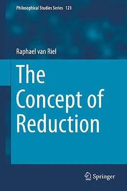 E-Book (pdf) The Concept of Reduction von Raphael van Riel