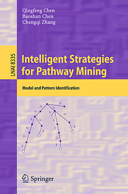 Kartonierter Einband Intelligent Strategies for Pathway Mining von Qingfeng Chen, Chengqi Zhang, Baoshan Chen