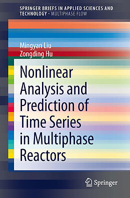 E-Book (pdf) Nonlinear Analysis and Prediction of Time Series in Multiphase Reactors von Mingyan Liu, Zongding Hu