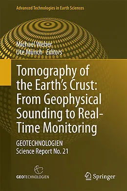 E-Book (pdf) Tomography of the Earth's Crust: From Geophysical Sounding to Real-Time Monitoring von Michael Weber, Ute Münch