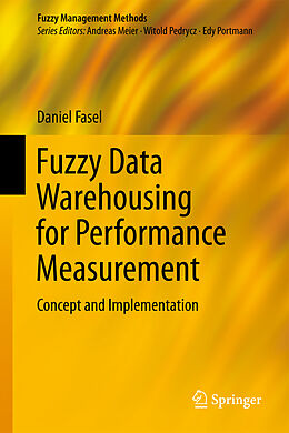 Livre Relié Fuzzy Data Warehousing for Performance Measurement de Daniel Fasel