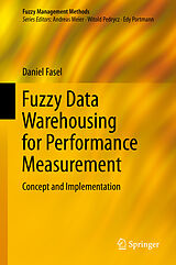 eBook (pdf) Fuzzy Data Warehousing for Performance Measurement de Daniel Fasel