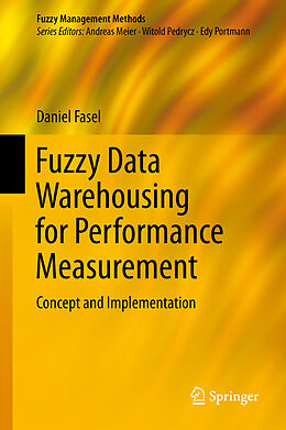 eBook (pdf) Fuzzy Data Warehousing for Performance Measurement de Daniel Fasel