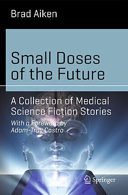 Couverture cartonnée Small Doses of the Future de Brad Aiken