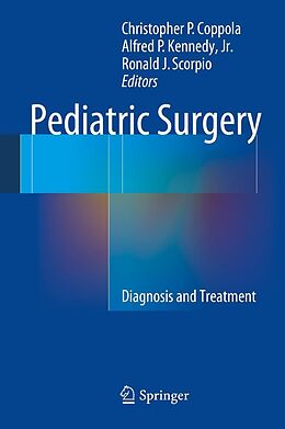 E-Book (pdf) Pediatric Surgery von Christopher P Coppola, Alfred P Kennedy, Jr