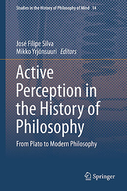 eBook (pdf) Active Perception in the History of Philosophy de José Filipe Silva, Mikko Yrjönsuuri