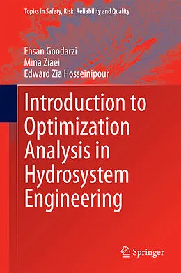 E-Book (pdf) Introduction to Optimization Analysis in Hydrosystem Engineering von Ehsan Goodarzi, Mina Ziaei, Edward Zia Hosseinipour