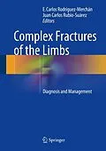 E-Book (pdf) Complex Fractures of the Limbs von E. Carlos Rodriguez-Merchan, Juan C Rubio-Suarez