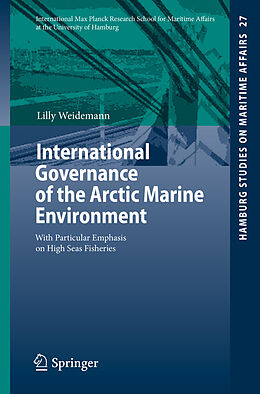 E-Book (pdf) International Governance of the Arctic Marine Environment von Lilly Weidemann