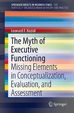 E-Book (pdf) The Myth of Executive Functioning von Leonard F. Koziol