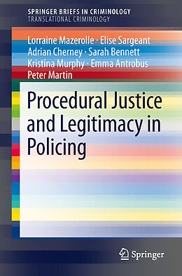 Couverture cartonnée Procedural Justice and Legitimacy in Policing de Lorraine Mazerolle, Elise Sargeant, Adrian Cherney