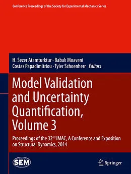 E-Book (pdf) Model Validation and Uncertainty Quantification, Volume 3 von H. Sezer Atamturktur, Babak Moaveni, Costas Papadimitriou