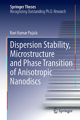 Fester Einband Dispersion Stability, Microstructure and Phase Transition of Anisotropic Nanodiscs von Ravi Kumar Pujala