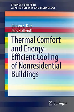 Kartonierter Einband Thermal Comfort and Energy-Efficient Cooling of Nonresidential Buildings von Jens Pfafferott, Doreen E. Kalz