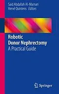 E-Book (pdf) Robotic Donor Nephrectomy von Said Abdallah Al-Mamari, Hervé Quintens