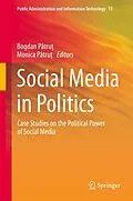 E-Book (pdf) Social Media in Politics von Bogdan P?tru?, Monica P?tru?