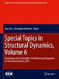 E-Book (pdf) Special Topics in Structural Dynamics, Volume 6 von Gary Foss, Christopher Niezrecki