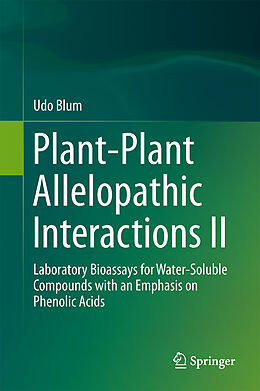 Livre Relié Plant-Plant Allelopathic Interactions II de Udo Blum