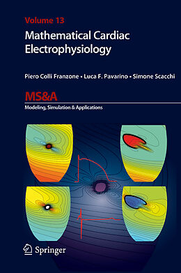 Livre Relié Mathematical Cardiac Electrophysiology de Piero Colli Franzone, Simone Scacchi, Luca Franco Pavarino