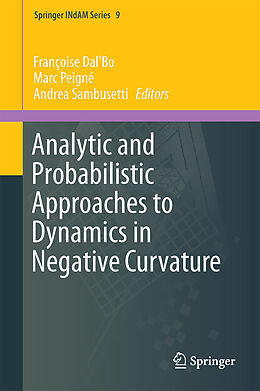 Livre Relié Analytic and Probabilistic Approaches to Dynamics in Negative Curvature de 