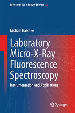 E-Book (pdf) Laboratory Micro-X-Ray Fluorescence Spectroscopy von Michael Haschke