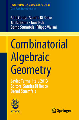 Kartonierter Einband Combinatorial Algebraic Geometry von Aldo Conca, Sandra Di Rocco, Filippo Viviani