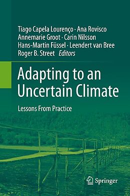 E-Book (pdf) Adapting to an Uncertain Climate von Tiago Capela Lourenço, Ana Rovisco, Annemarie Groot