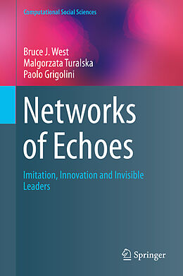 Fester Einband Networks of Echoes von Bruce J. West, Paolo Grigolini, Malgorzata Turalska