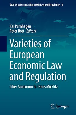 E-Book (pdf) Varieties of European Economic Law and Regulation von Kai Purnhagen, Peter Rott