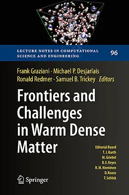 E-Book (pdf) Frontiers and Challenges in Warm Dense Matter von Frank Graziani, Michael P. Desjarlais, Ronald Redmer