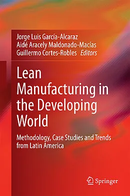 E-Book (pdf) Lean Manufacturing in the Developing World von Jorge Luis García-Alcaraz, Aidé Aracely Maldonado-Macías, Guillermo Cortes-Robles