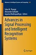E-Book (pdf) Advances in Signal Processing and Intelligent Recognition Systems von Sabu M. Thampi, Alexander Gelbukh, Jayanta Mukhopadhyay