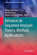 E-Book (pdf) Advances in Sequence Analysis: Theory, Method, Applications von Philippe Blanchard, Felix Bühlmann, Jacques-Antoine Gauthier