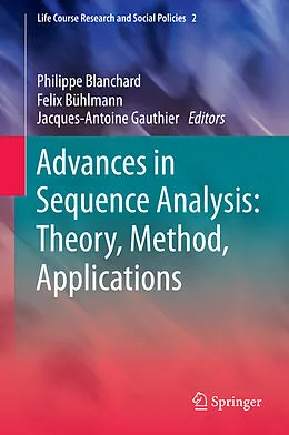 E-Book (pdf) Advances in Sequence Analysis: Theory, Method, Applications von Philippe Blanchard, Felix Bühlmann, Jacques-Antoine Gauthier