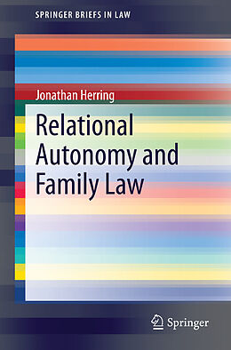 Kartonierter Einband Relational Autonomy and Family Law von Jonathan Herring