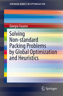Kartonierter Einband Solving Non-standard Packing Problems by Global Optimization and Heuristics von Giorgio Fasano