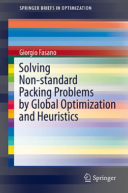 E-Book (pdf) Solving Non-standard Packing Problems by Global Optimization and Heuristics von Giorgio Fasano