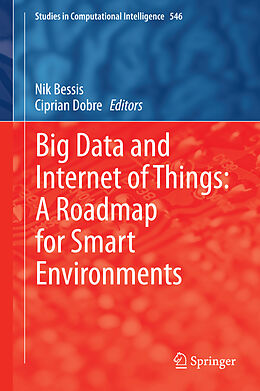 Livre Relié Big Data and Internet of Things: A Roadmap for Smart Environments de 