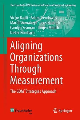 E-Book (pdf) Aligning Organizations Through Measurement von Victor Basili, Adam Trendowicz, Martin Kowalczyk