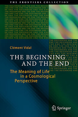 Fester Einband The Beginning and the End von Clément Vidal