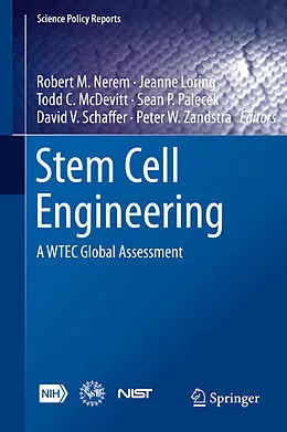 E-Book (pdf) Stem Cell Engineering von Robert M. Nerem, Jeanne Loring, Todd C. McDevitt