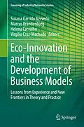 E-Book (pdf) Eco-Innovation and the Development of Business Models von Susana Garrido Azevedo, Marcus Brandenburg, Helena Carvalho