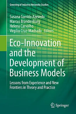 E-Book (pdf) Eco-Innovation and the Development of Business Models von Susana Garrido Azevedo, Marcus Brandenburg, Helena Carvalho