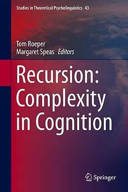E-Book (pdf) Recursion: Complexity in Cognition von Thomas Roeper, Margaret Speas