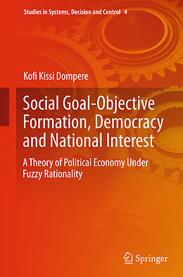 Fester Einband Social Goal-Objective Formation, Democracy and National Interest von Kofi Kissi Dompere