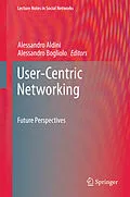 E-Book (pdf) User-Centric Networking von Alessandro Aldini, Alessandro Bogliolo